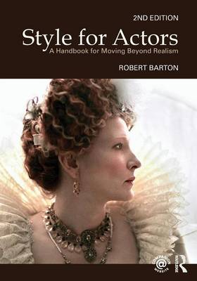 Style For Actors: A Handbook for Moving Beyond Realism (Paperback)