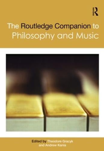 The Routledge Companion to Philosophy and Music - Routledge Philosophy Companions (Hardback)