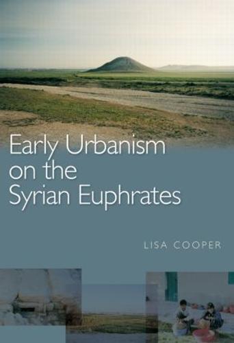 Early Urbanism on the Syrian Euphrates (Paperback)