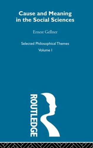 Cause and Meaning in the Social Sciences (Paperback)