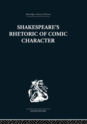 Shakespeare's Rhetoric of Comic Character (Paperback)