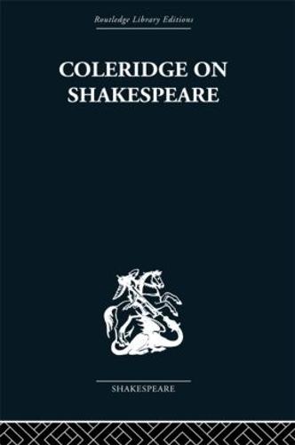Coleridge on Shakespeare: The text of the lectures of 1811-12 (Paperback)