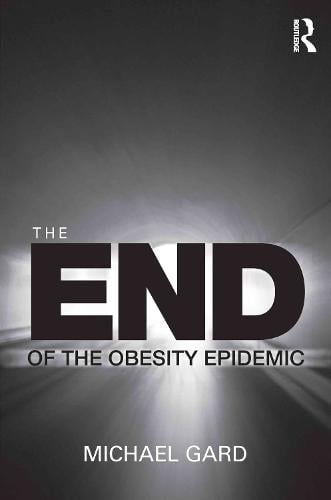 Cover The End of the Obesity Epidemic