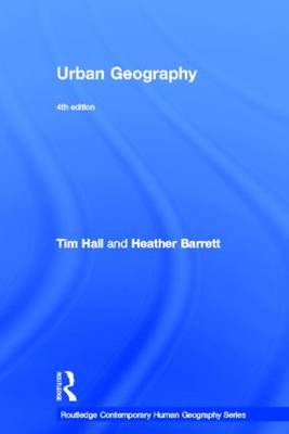 Urban Geography - Routledge Contemporary Human Geography Series (Hardback)