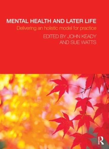 Mental Health and Later Life: Delivering an Holistic Model for Practice (Paperback)