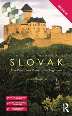 Colloquial Slovak: The Complete Course for Beginners - Colloquial Series