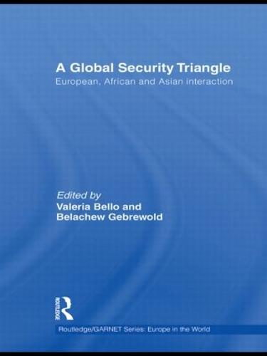 A Global Security Triangle: European, African and Asian interaction - Routledge/GARNET series (Hardback)