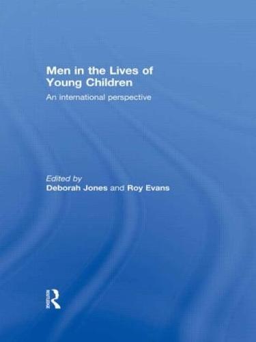 Men in the Lives of Young Children: An international perspective (Hardback)
