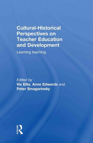 Cultural-Historical Perspectives on Teacher Education and Development: Learning Teaching (Hardback)
