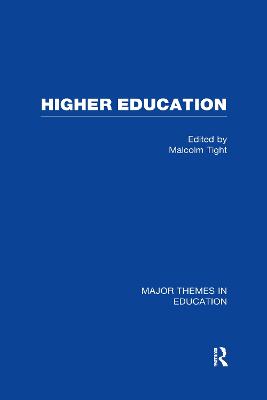 Higher Education - Major Themes in Education (Hardback)