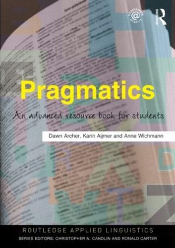 Pragmatics: An Advanced Resource Book for Students - Routledge Applied Linguistics (Paperback)