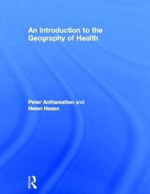 An Introduction to the Geography of Health (Hardback)