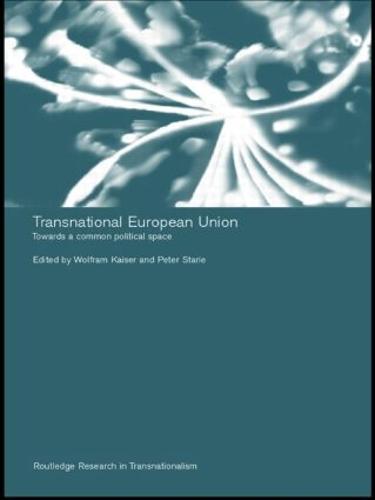 Transnational European Union: Towards a Common Political Space (Paperback)