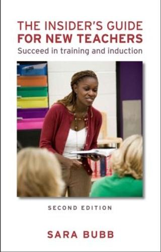 The Insider's Guide for New Teachers: Succeed in Training and Induction (Paperback)