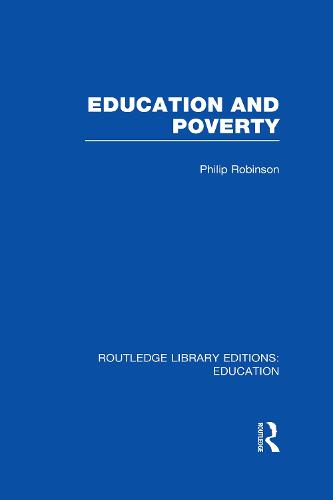 Education and Poverty - Routledge Library Editions: Education (Hardback)