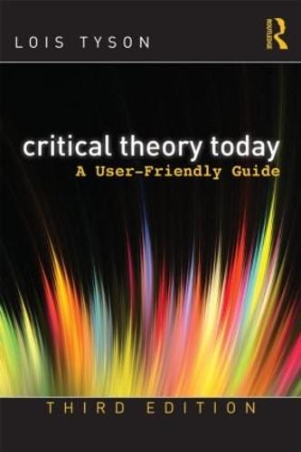Critical Theory Today: A User-Friendly Guide (Paperback)