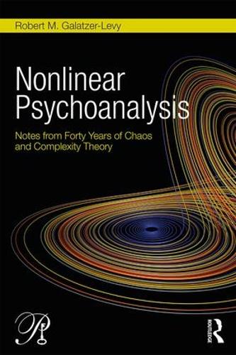 Nonlinear Psychoanalysis: Notes from Forty Years of Chaos and Complexity Theory - Psychoanalysis in a New Key Book Series (Paperback)