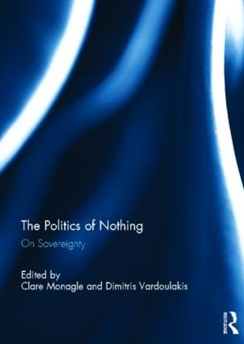 The Politics of Nothing: On Sovereignty (Hardback)