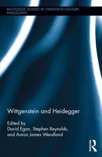 Wittgenstein and Heidegger - Routledge Studies in Twentieth-Century Philosophy (Hardback)