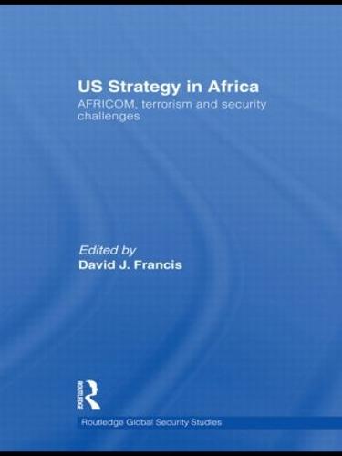 US Strategy in Africa: AFRICOM, Terrorism and Security Challenges (Paperback)