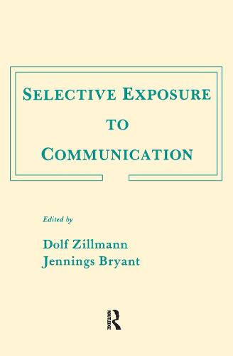 Selective Exposure To Communication - Routledge Communication Series (Paperback)