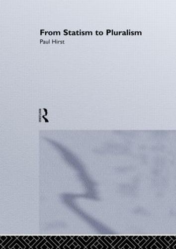 From Statism To Pluralism: Democracy, Civil Society And Global Politics (Paperback)