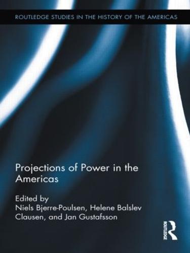 Projections of Power in the Americas (Hardback)