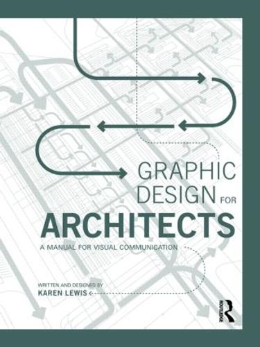 Graphic Design for Architects: A Manual for Visual Communication (Paperback)