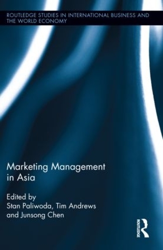 Marketing Management in Asia. - Routledge Studies in International Business and the World Economy (Hardback)