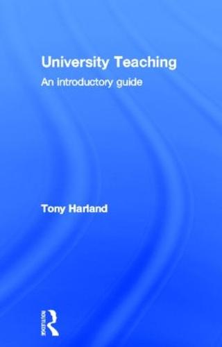 University Teaching: An Introductory Guide (Hardback)