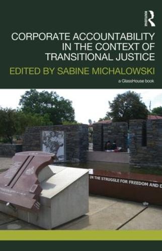 Corporate Accountability in the Context of Transitional Justice (Hardback)