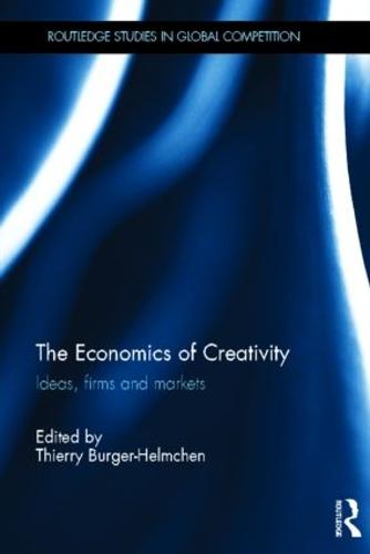The Economics of Creativity: Ideas, Firms and Markets (Hardback)