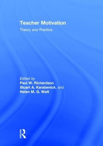 Teacher Motivation: Theory and Practice (Hardback)