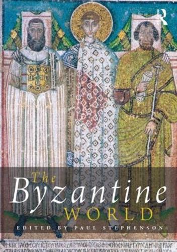 The Byzantine World - Routledge Worlds (Paperback)
