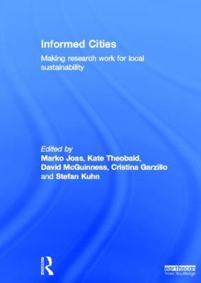 Informed Cities: Making Research Work for Local Sustainability (Hardback)