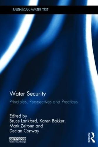 Water Security: Principles, Perspectives and Practices - Earthscan Water Text (Hardback)
