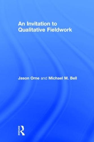 An Invitation to Qualitative Fieldwork: A Multilogical Approach (Hardback)