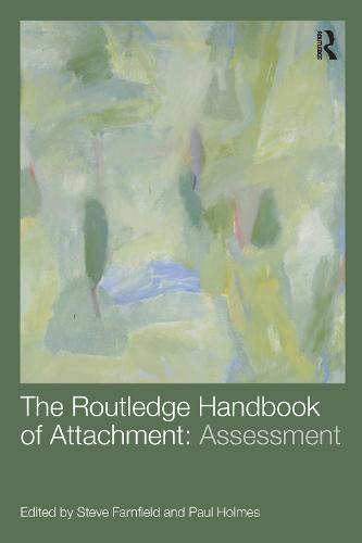 The Routledge Handbook of Attachment: Assessment (Paperback)