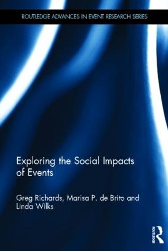 Exploring the Social Impacts of Events - Routledge Advances in Event Research Series (Hardback)