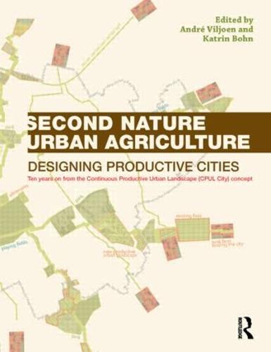 Second Nature Urban Agriculture: Designing Productive Cities (Paperback)
