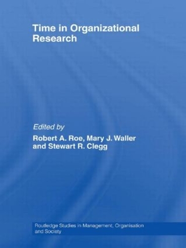 Time in Organizational Research - Routledge Studies in Management, Organizations and Society (Paperback)