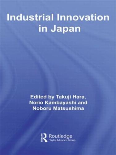 Industrial Innovation in Japan - Routledge Studies in Innovation, Organizations and Technology (Paperback)