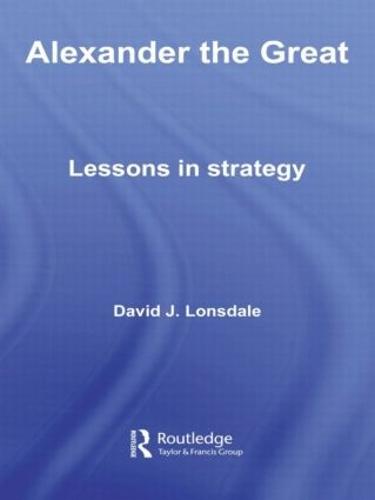 Alexander the Great: Lessons in Strategy (Paperback)