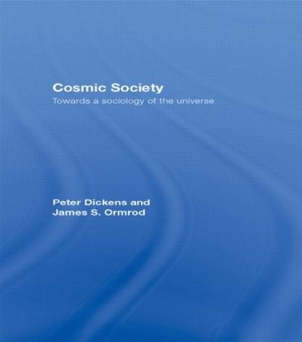 Cosmic Society: Towards a Sociology of the Universe (Paperback)