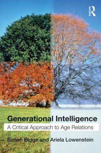 Generational Intelligence: A Critical Approach to Age Relations (Paperback)