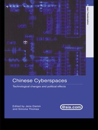 Chinese Cyberspaces: Technological Changes and Political Effects (Paperback)