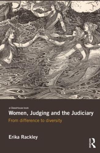 Women, Judging and the Judiciary: From Difference to Diversity (Hardback)