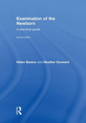Examination of the Newborn: A Practical Guide (Hardback)