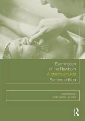 Examination of the Newborn: A Practical Guide (Paperback)
