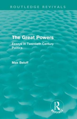 The Great Powers: Essays in Twentieth Century Politics (Paperback)